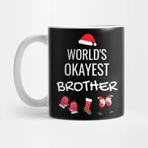 World's Okayest Brother Funny Tees, Funny Christmas Gifts Ideas for Brother by WPKs Design & Co